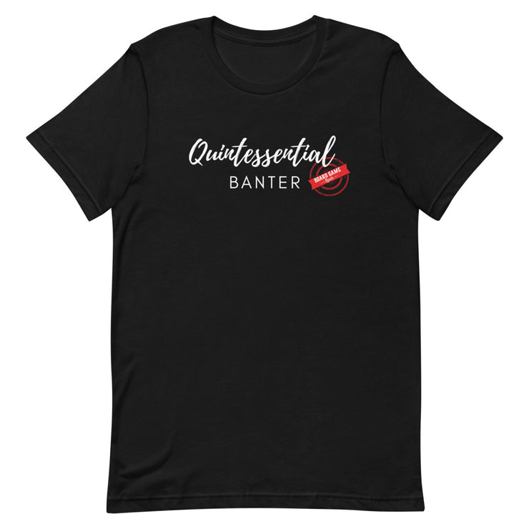 Board Game Snobs Quintessential Banter T-Shirt