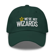 We're Not Wizards Dad hat
