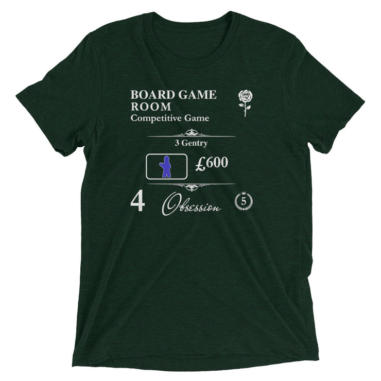 Obsession Board Game Room Gentry Tri-blend t-shirt