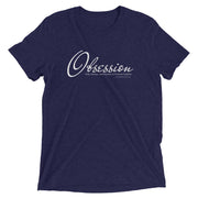 Obsession Tri-blend t-shirt